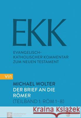 Der Brief an Die Romer: (Teilband 1: ROM 1-8) Wolter, Michael 9783843605663