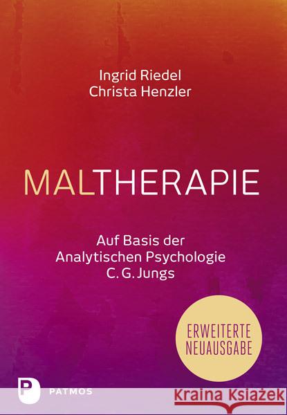 Maltherapie : Auf der Basis der Analytischen Psychologie C.G. Jungs Riedel, Ingrid; Henzler, Christa 9783843608497 Patmos Verlag