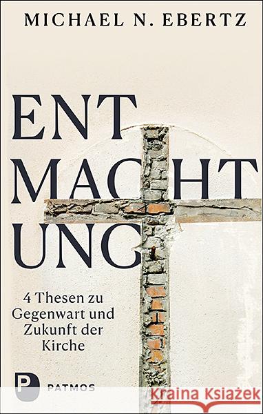 Entmachtung Ebertz, Michael N. 9783843612661