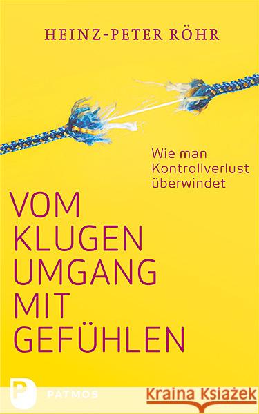 Vom klugen Umgang mit Gefühlen Röhr, Heinz-Peter 9783843612791