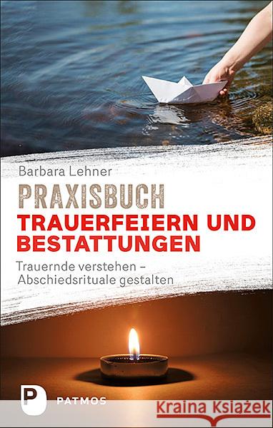 Praxisbuch Trauerfeiern und Bestattungen Lehner, Barbara 9783843612845