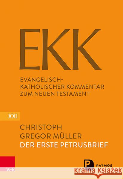 Der Erste Petrusbrief  EKK/NF XXI Müller, Christoph Gregor 9783843614245