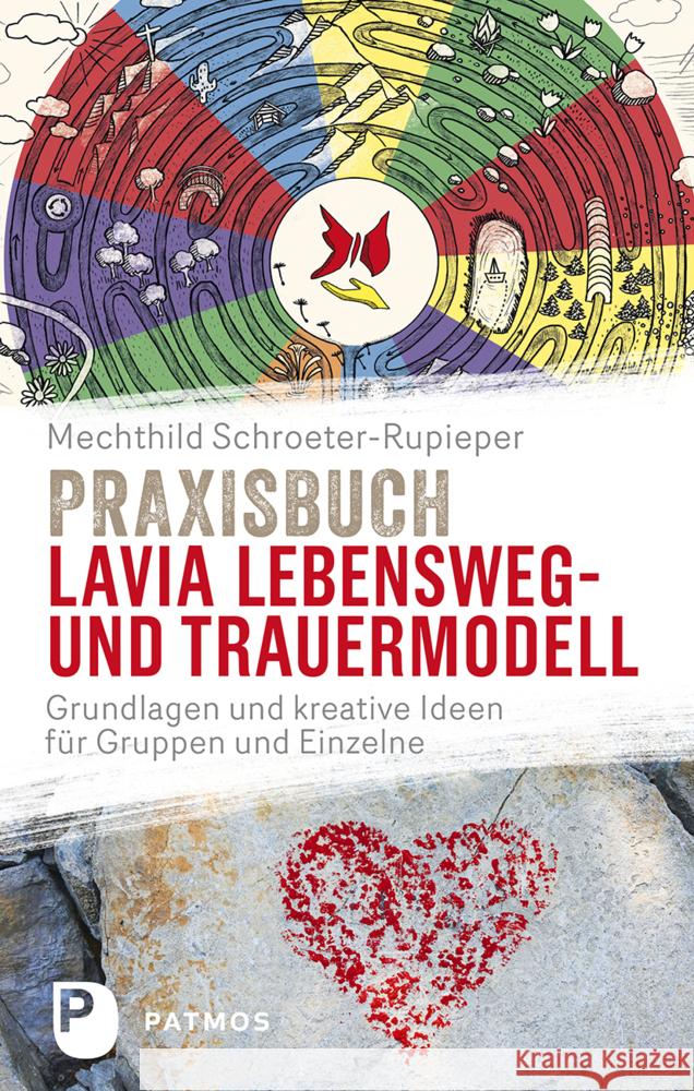 Praxisbuch Lavia Lebensweg- und Trauermodell Schroeter-Rupieper, Mechthild 9783843615105