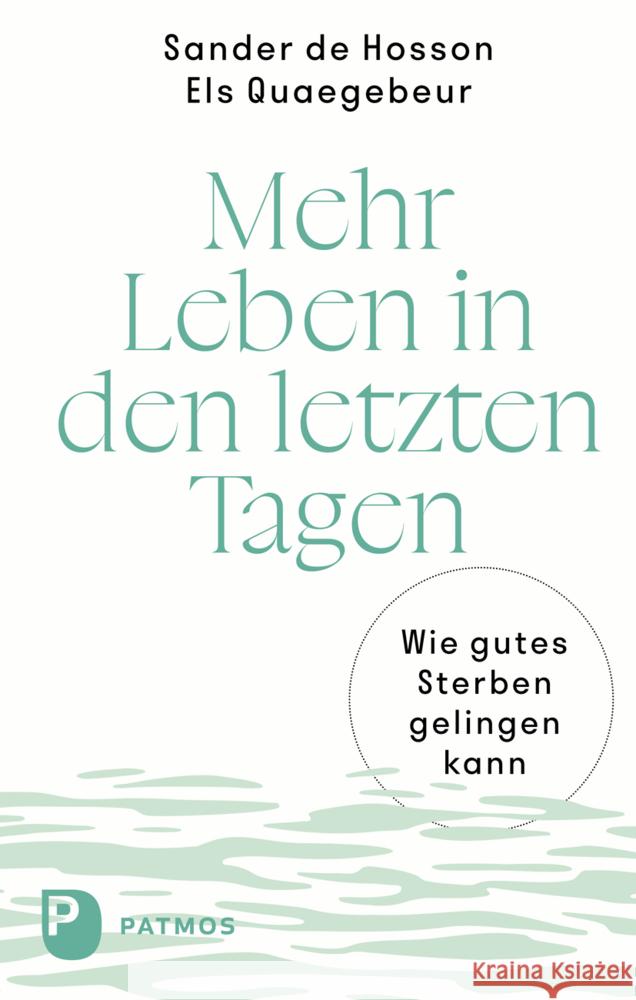 Mehr Leben in den letzten Tagen de Hosson, Sander, Quaegebeur, Els 9783843615150