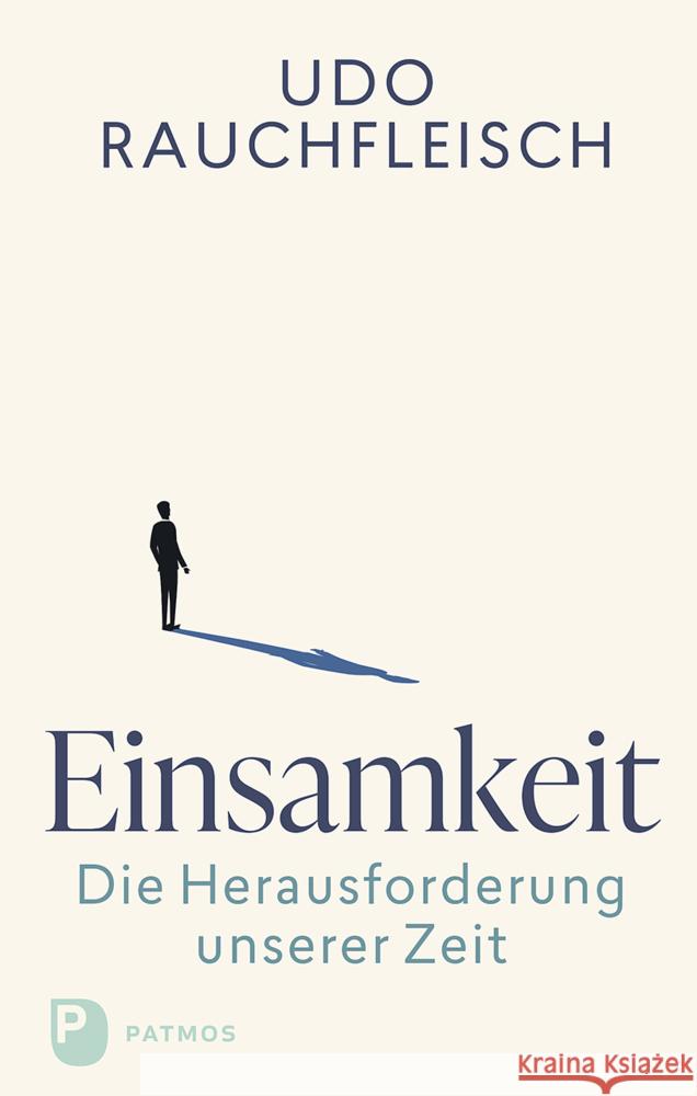 Einsamkeit - die Herausforderung unserer Zeit Rauchfleisch, Udo 9783843615266