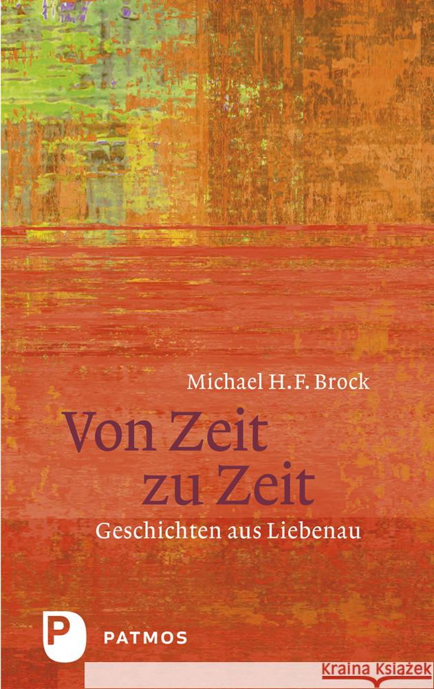 Von Zeit zu Zeit Brock, Michael H. F. 9783843615648