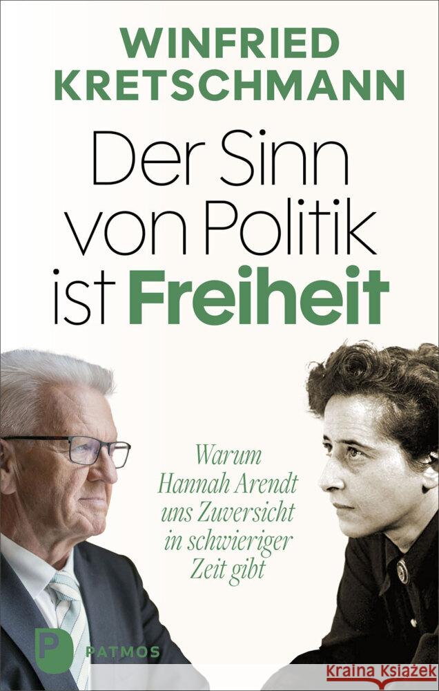 Der Sinn von Politik ist Freiheit Kretschmann, Winfried 9783843616034