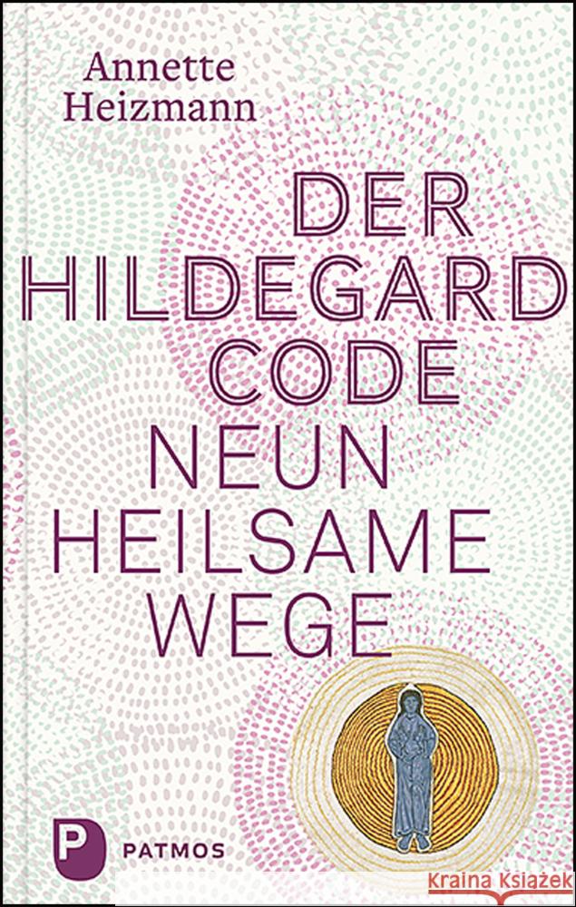 Der Hildegard-Code Heizmann, Annette 9783843616539