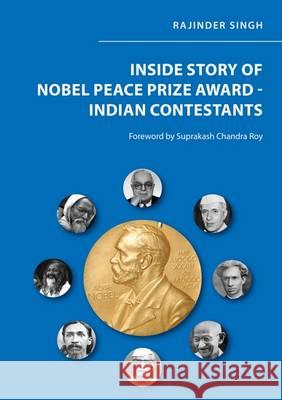 Inside Story of Nobel Peace Prize Award - Indian Contestants Rajinder Singh 9783844043389