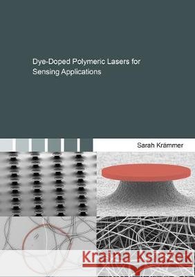 Dye-Doped Polymeric Lasers for Sensing Applications Sarah Krammer   9783844051087