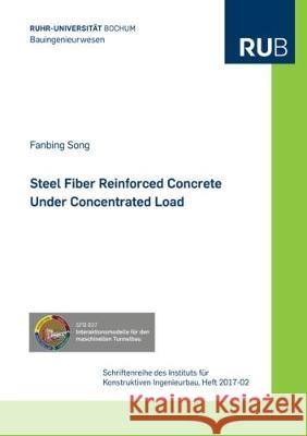 Steel Fiber Reinforced Concrete Under Concentrated Load Fanbing Song 9783844051735 Shaker Verlag GmbH, Germany