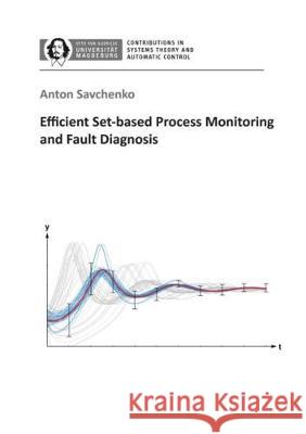 Efficient Set-Based Process Monitoring and Fault Diagnosis Anton Savchenko 9783844052121