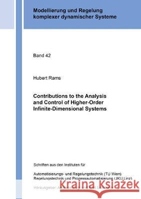 Contributions to the Analysis and Control of Higher-Order Infinite-Dimensional Systems Hubert Rams 9783844063684