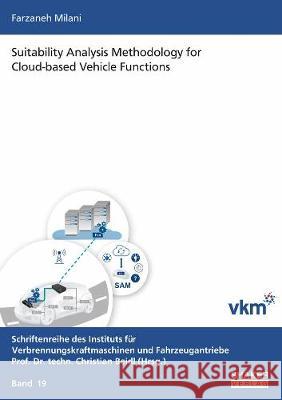Suitability Analysis Methodology for Cloud-based Vehicle Functions Farzaneh Milani 9783844076899