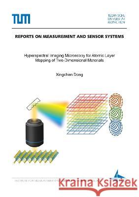 Hyperspectral Imaging Microscopy for Atomic Layer Mapping of Two-Dimensional Materials Xingchen Dong 9783844085174 Shaker Verlag GmbH, Germany