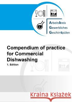 Compendium of practice for Commercial Dishwashing Britta von Esmarch-Rummler 9783844086201