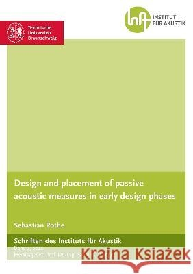 Design and placement of passive acoustic measures in early design phases Sebastian Rothe 9783844087048