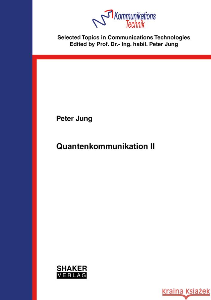 Quantenkommunikation II Jung, Peter 9783844088076