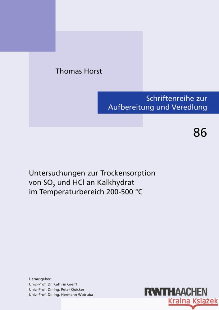 Untersuchungen zur Trockensorption von SO2 und HCl an Kalkhydrat im Temperaturbereich 200-500 °C Horst, Thomas 9783844088601 Shaker