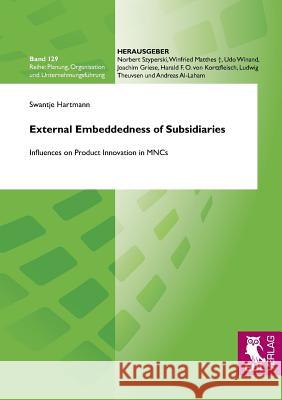 External Embeddedness of Subsidiaries Swantje Hartmann 9783844100372