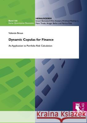 Dynamic Copulas for Finance Valentin Braun 9783844100402 Josef Eul Verlag Gmbh