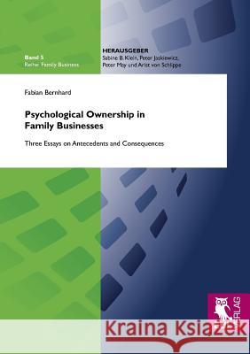 Psychological Ownership in Family Businesses Fabian Bernhard 9783844100495