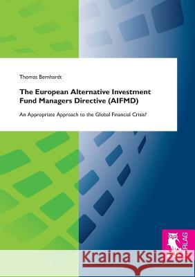 The European Alternative Investment Fund Managers Directive (Aifmd) Thomas Bernhardt 9783844102857 Josef Eul Verlag Gmbh