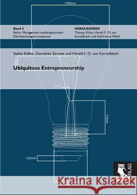 Ubiquitous Entrepreneurship Stefan Kalms Dorothee Zerwas Harald F. O. Vo 9783844102864 Josef Eul Verlag Gmbh