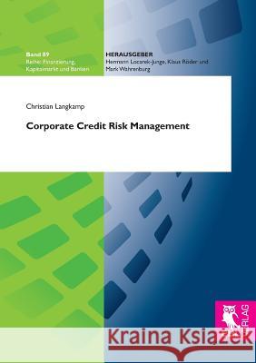 Corporate Credit Risk Management Christian Langkamp 9783844103090 Josef Eul Verlag Gmbh