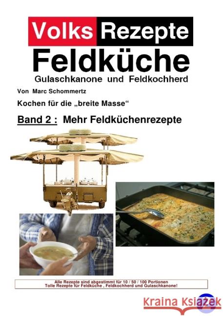 Volksrezepte Band 2 - Mehr Feldküchenrezepte Schommertz, Marc 9783844200171 epubli