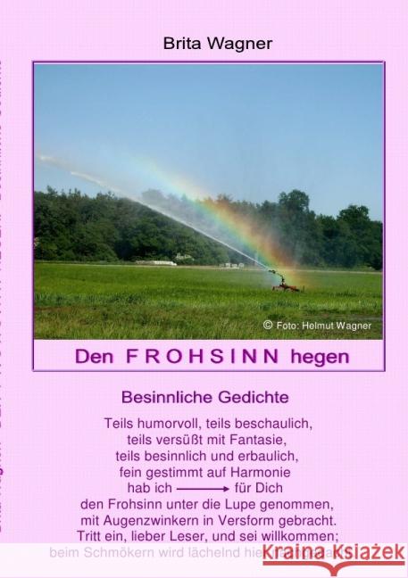 Den Frohsinn hegen : Besinnliche Gedichte Wagner, Brita 9783844208962 epubli