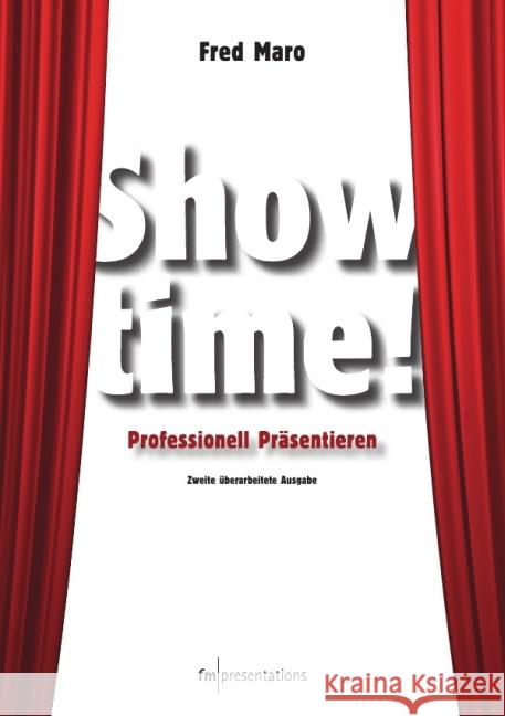 Showtime : Professionell Präsentieren Maro, Fred 9783844209655