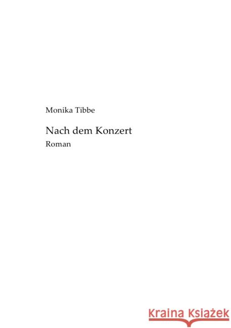 Nach dem Konzert Tibbe, Monika 9783844213232