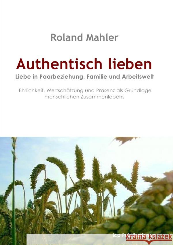 Authentisch lieben Mahler, Roland 9783844214710