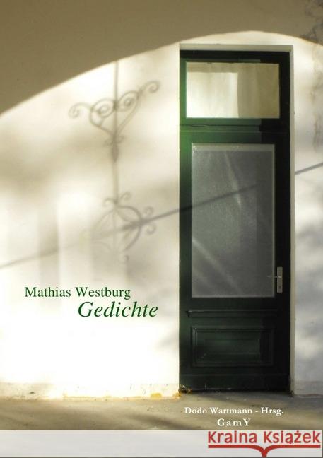 GEDICHTE Westburg, Mathias 9783844216912