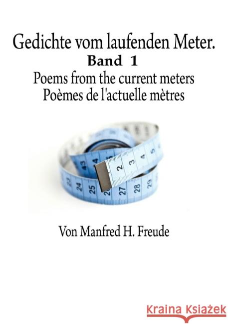 GEDICHTE : vom laufenden Meter Freude, Manfred H. 9783844219241 epubli