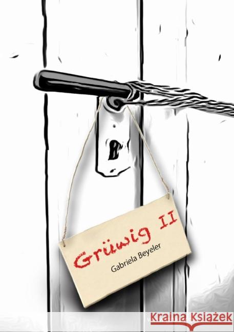 Grüwig : Das Buch Beyeler, Gabriela 9783844222609