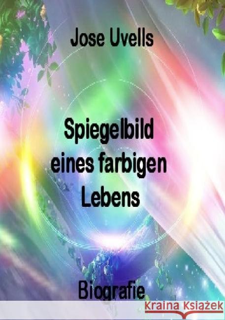 Mein 'eckiges' Lebensrad : Biografie Uvells, Jose 9783844223293 epubli