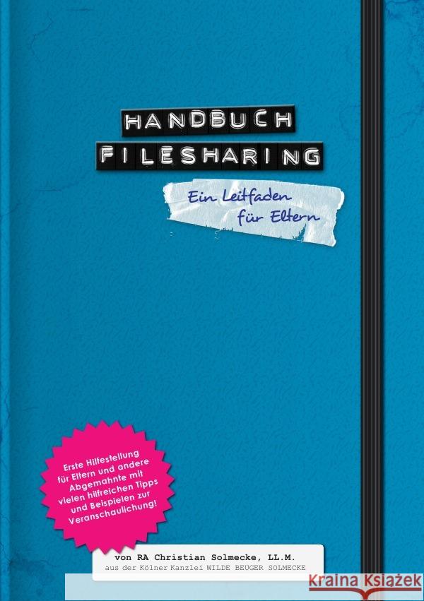 Handbuch Filesharing Abmahnung Solmecke, Christian 9783844223682 epubli