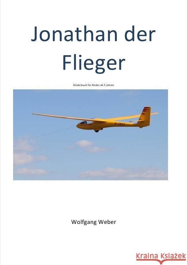 Jonathan der Flieger Weber, Wolfgang 9783844225051