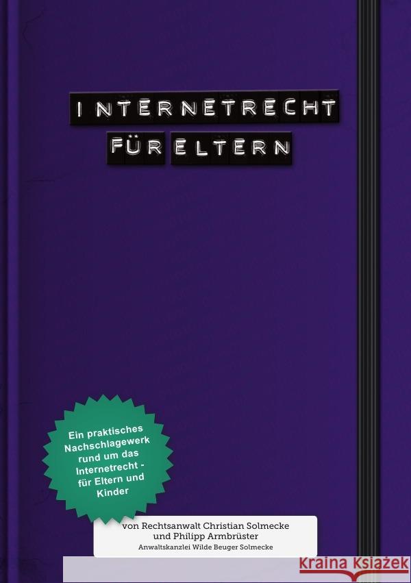 Internetrecht für Eltern Solmecke, Christian 9783844225471 epubli