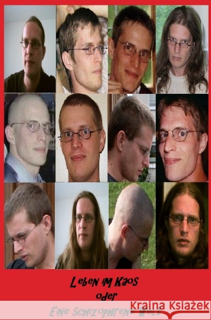 Leben im Kaos : ... oder eine schizophrene Welt Neumann, Jens 9783844226041 epubli