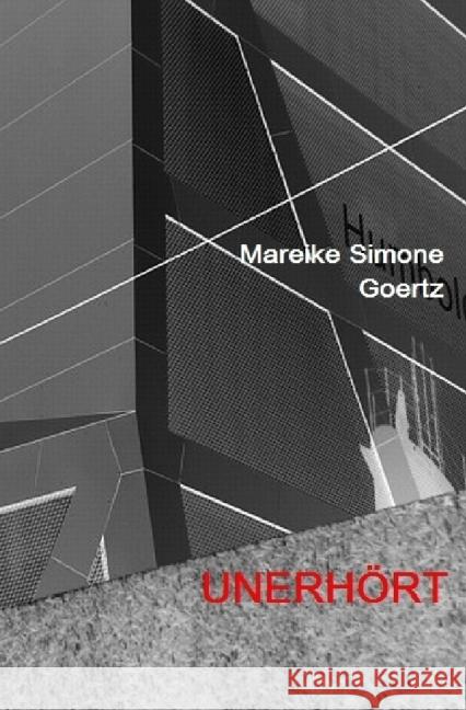 UNERHÖRT Goertz, Mareike Simone 9783844228212