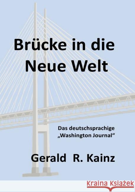 Brücke in die Neue Welt : Das deutschsprachige 