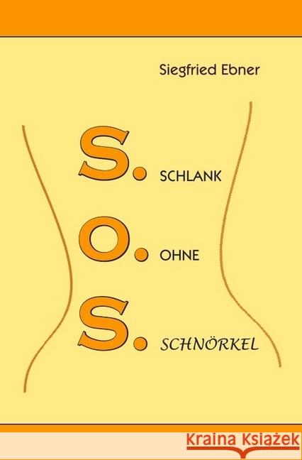 Schlank ohne Schnörkel Ebner, Siegfried 9783844233704