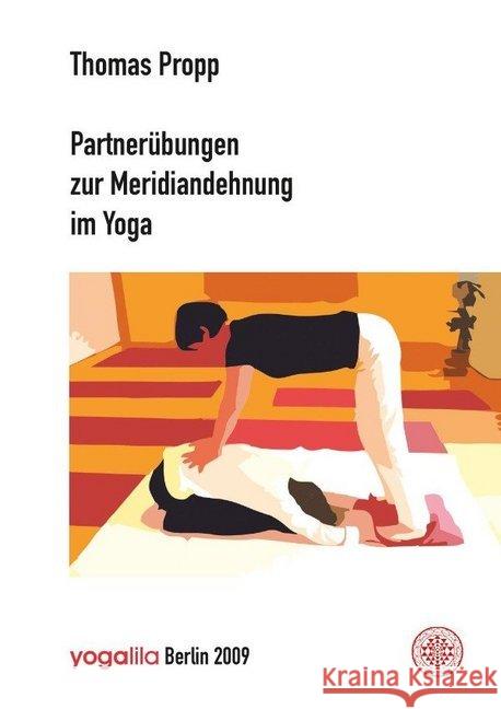 partnerübungen zur meridiandehnung im yoga : yoga der berührung Propp, Thomas 9783844238600