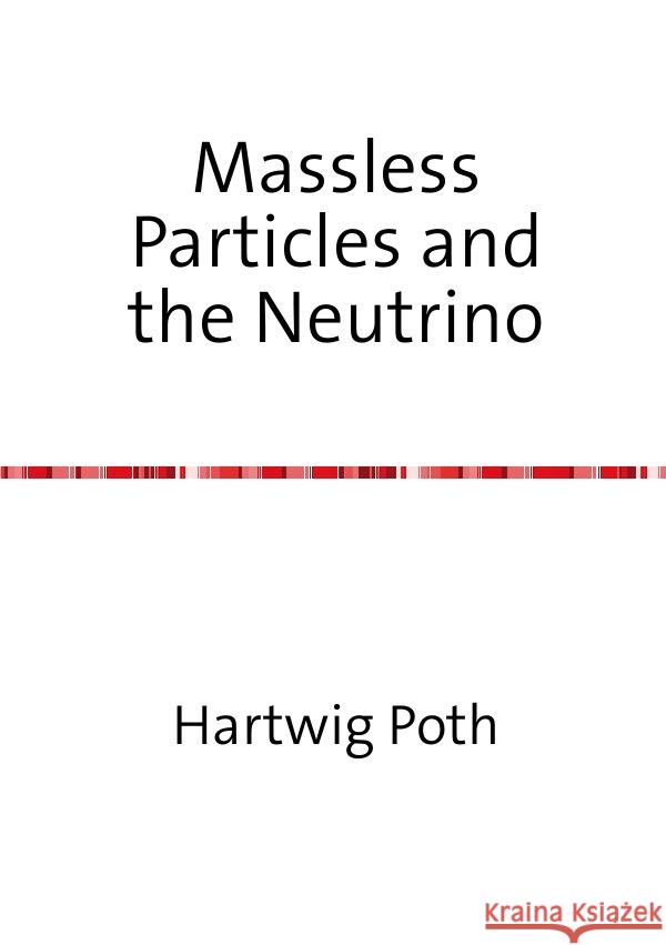 Massless Particles and the Neutrino Poth, Hartwig 9783844243390 epubli