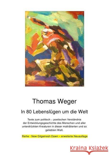 In 80 Lebenslügen um die Welt Weger, Thomas 9783844244229