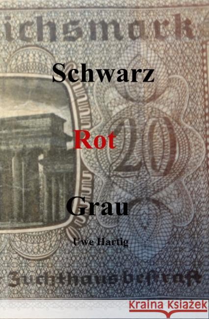 Schwarz Rot Grau Hartig, Uwe 9783844246506