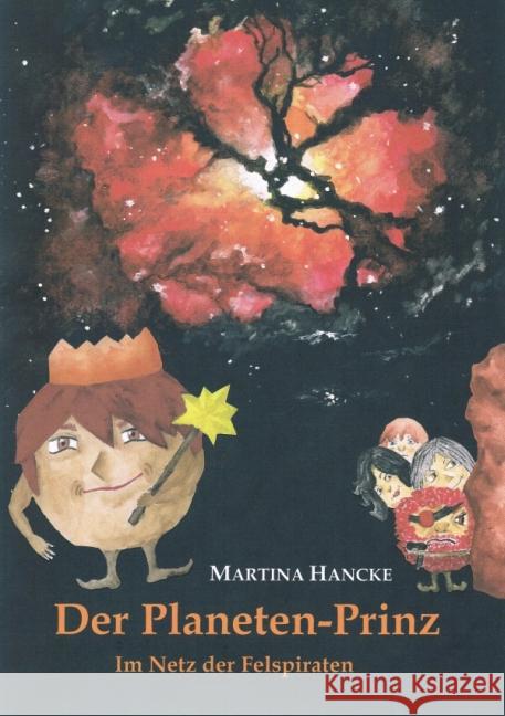 Der Planeten-Prinz : Im Netz der Felspiraten Hancke, Martina 9783844248296